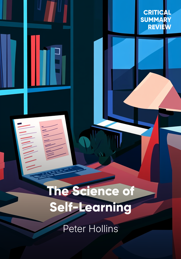 Book cover of The Science of Self-Learning by Peter Hollins — critical summary review on 12min