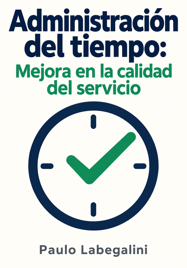 Portada del libro Administración del tiempo: Mejora en la calidad del servicio, de Paulo Labegalini — resumen crítico y reseña en 12min