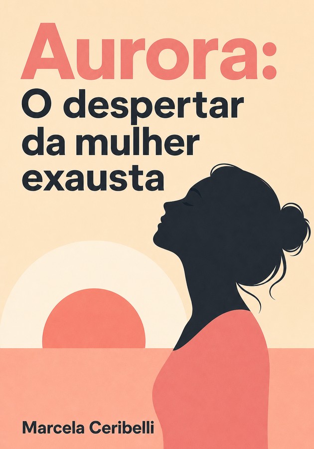 Capa do livro Aurora: O despertar da mulher exausta, de Marcela Ceribelli — resumo e resenha crítica no 12min