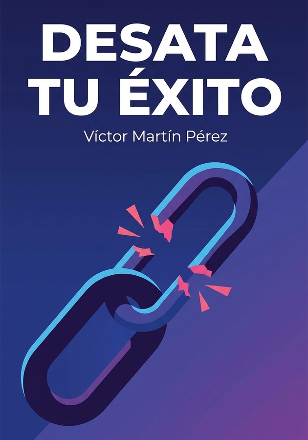 Portada del libro Desata tu éxito, de Víctor Martín Pérez — resumen crítico y reseña en 12min