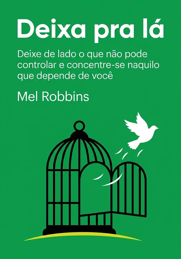 Capa do livro Deixa pra lá, de Mel Robbins — resumo e resenha crítica no 12min