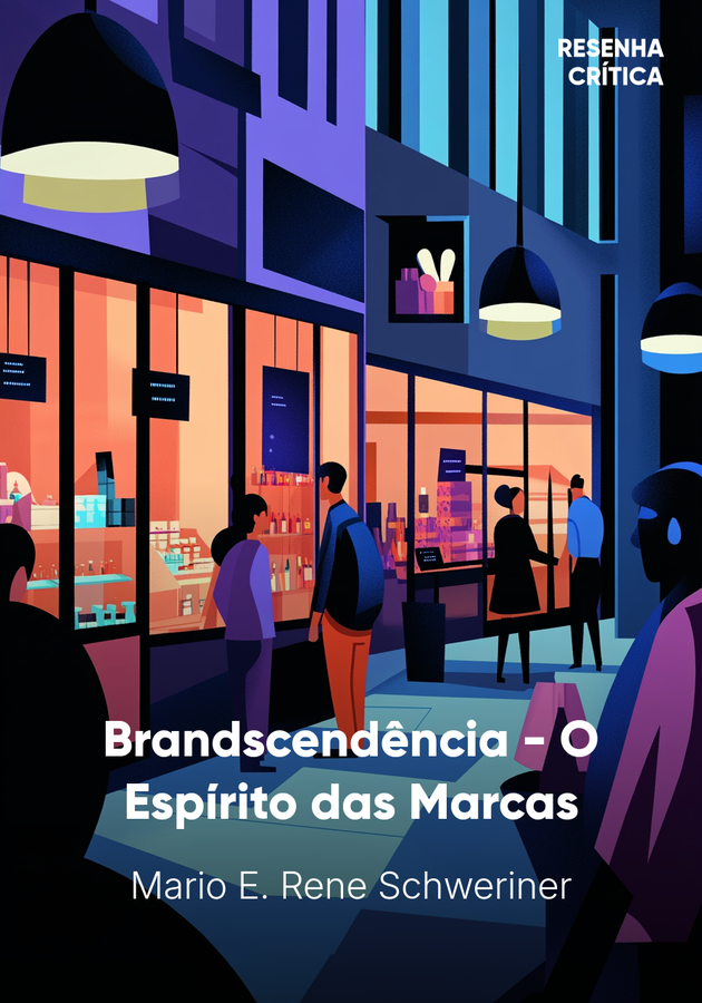 Capa do livro Brandscendência - O Espírito das Marcas, de Mario E. Rene Schweriner — resumo e resenha crítica no 12min