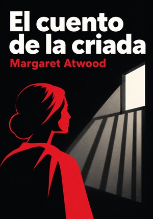Portada del libro El cuento de la criada, de Margaret Atwood — resumen crítico y reseña en 12min