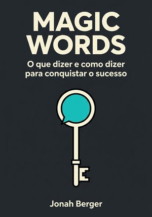 Capa do livro Magic Words, de Jonah Berger — resumo e resenha crítica no 12min
