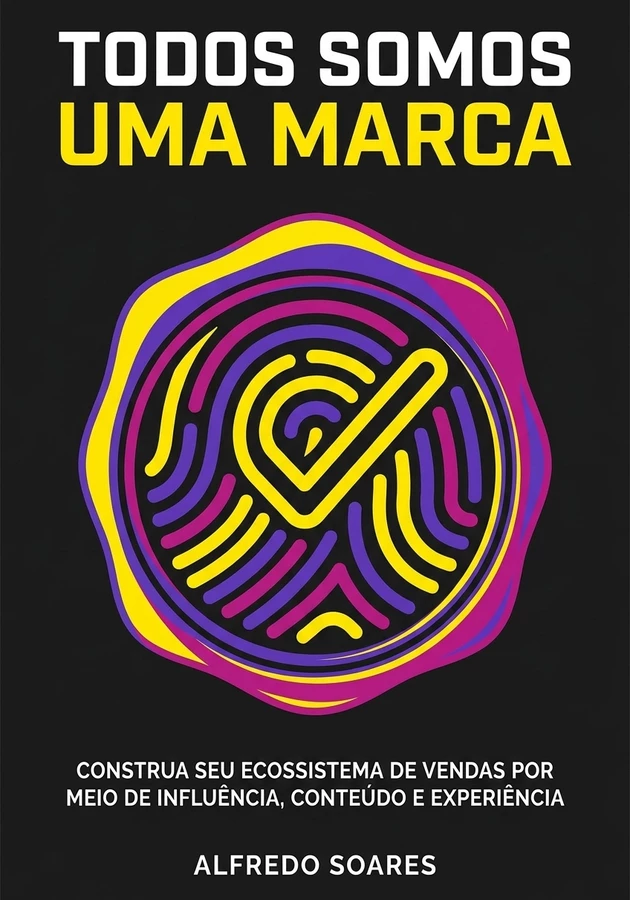 Capa do livro Todos somos uma marca, de Alfredo Soares — resumo e resenha crítica no 12min