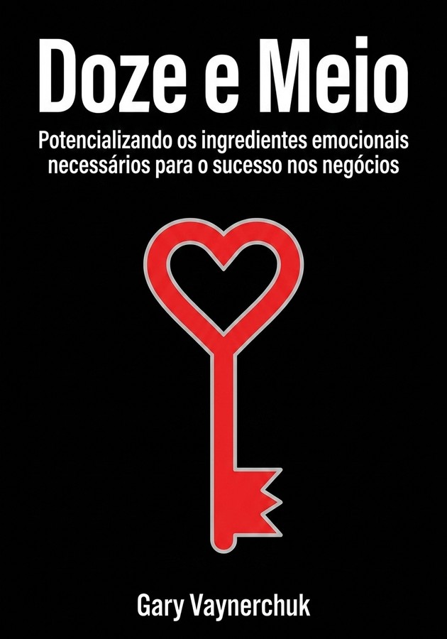 Capa do livro Doze e Meio, de Gary Vaynerchuk — resumo e resenha crítica no 12min