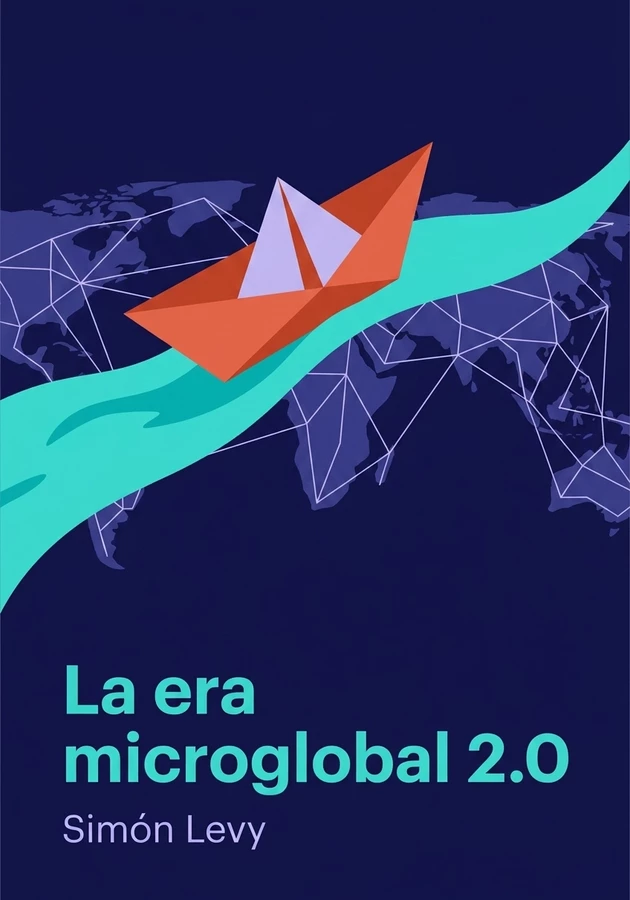 Portada del libro La era microglobal 2.0, de Simón Levy — resumen crítico y reseña en 12min
