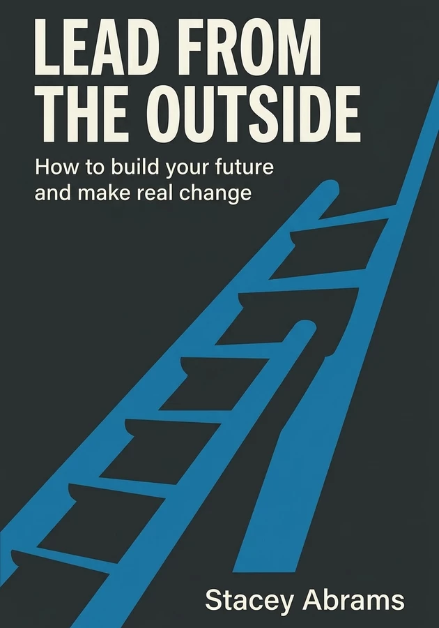 Book cover of Lead from the Outside by Stacey Abrams — critical summary review on 12min