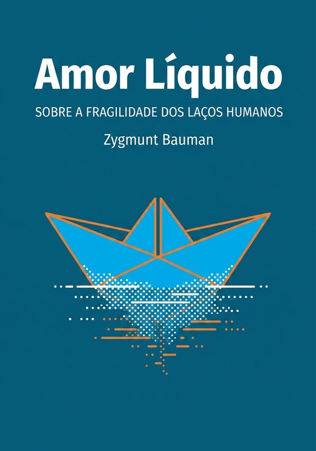 Capa do livro Amor Líquido, de Zygmunt Bauman — resumo e resenha crítica no 12min