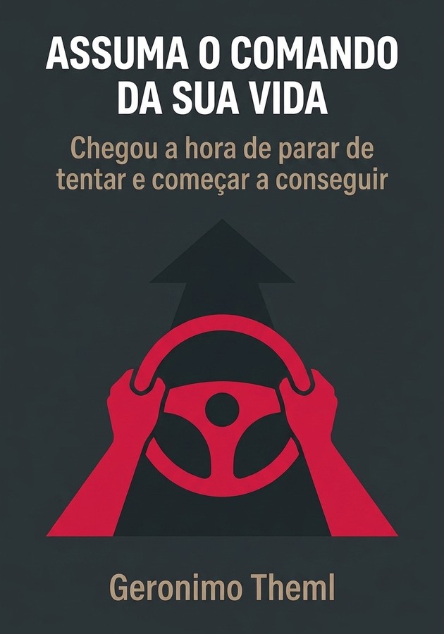 Capa do livro Assuma o comando da sua vida, de Geronimo Theml — resumo e resenha crítica no 12min