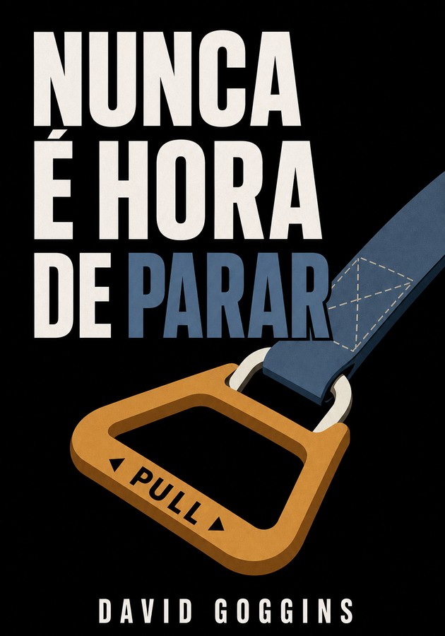 Capa do livro Nunca é hora de parar, de David Goggins — resumo e resenha crítica no 12min