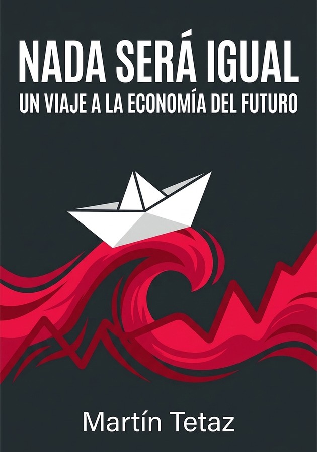 Portada del libro Nada será igual, de Martín Tetaz — resumen crítico y reseña en 12min