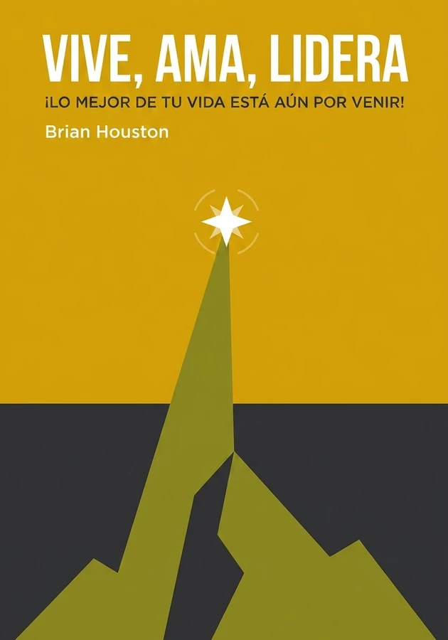 Portada del libro Vive, Ama, Lidera, de Brian Houston — resumen crítico y reseña en 12min