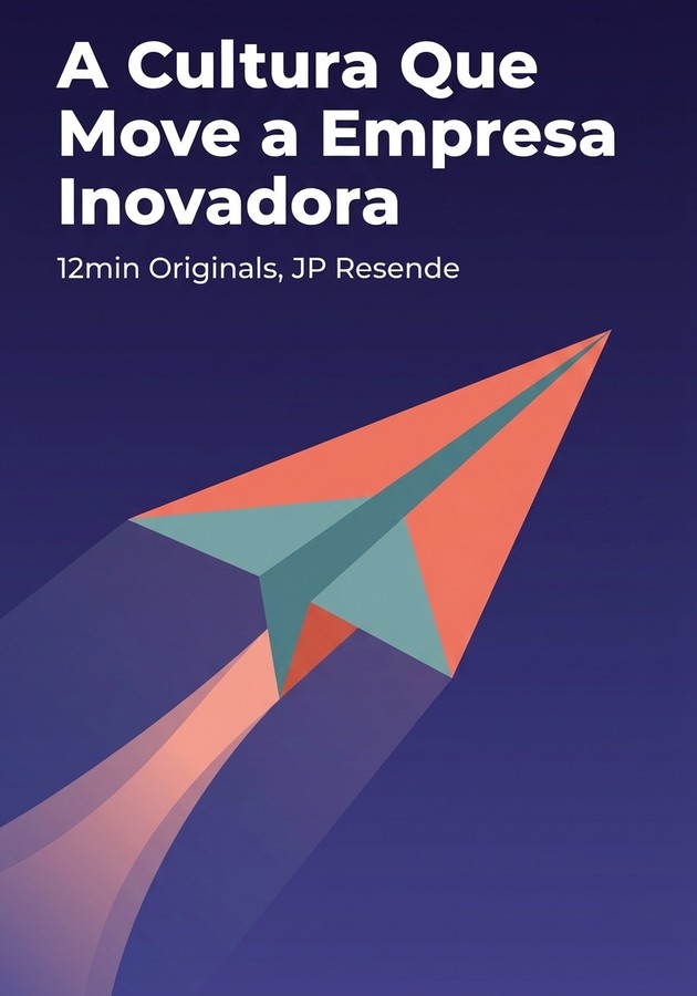 Capa do livro A Cultura Que Move a Empresa Inovadora, de 12min Originals — resumo e resenha crítica no 12min