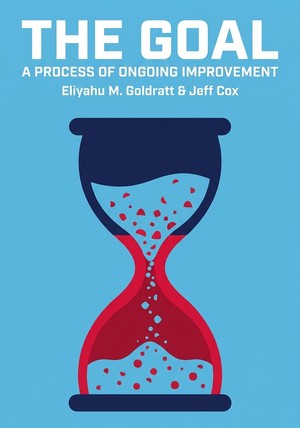 Book cover of THE GOAL by Eliyahu M. Goldratt & Jeff Cox — critical summary review on 12min