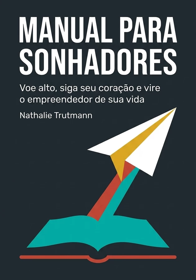 Capa do livro Manual para sonhadores, de Nathalie Trutmann — resumo e resenha crítica no 12min