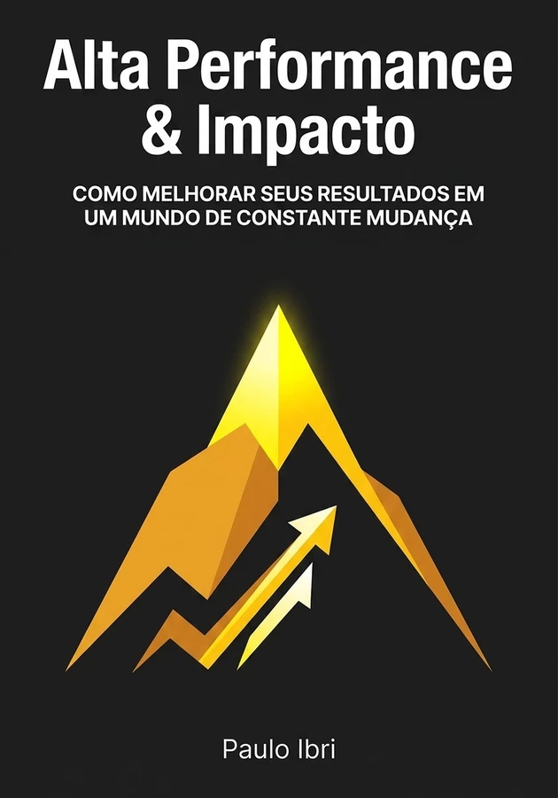Capa do livro Alta Performance & Impacto, de Paulo Ibri — resumo e resenha crítica no 12min
