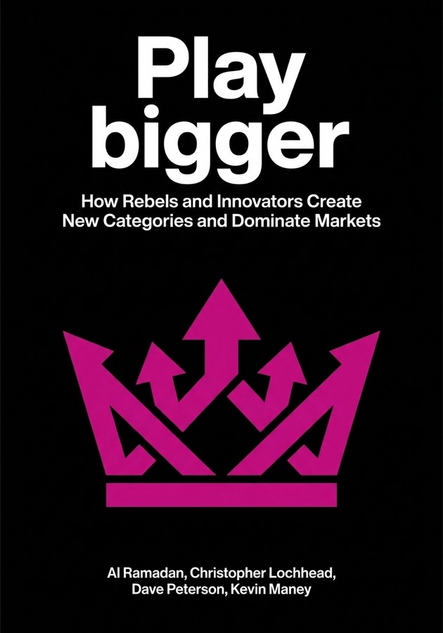 Capa do livro Play bigger, de Kevin Maney & Dave Peterson & Christopher Lochhead & Al Ramadan — resumo e resenha crítica no 12min