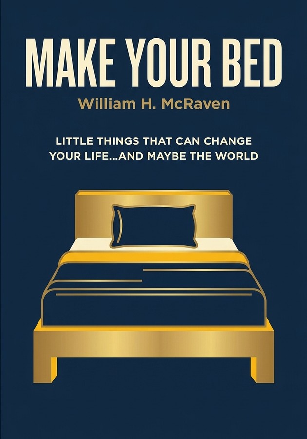 Book cover of Make Your Bed by William H. McRaven — critical summary review on 12min