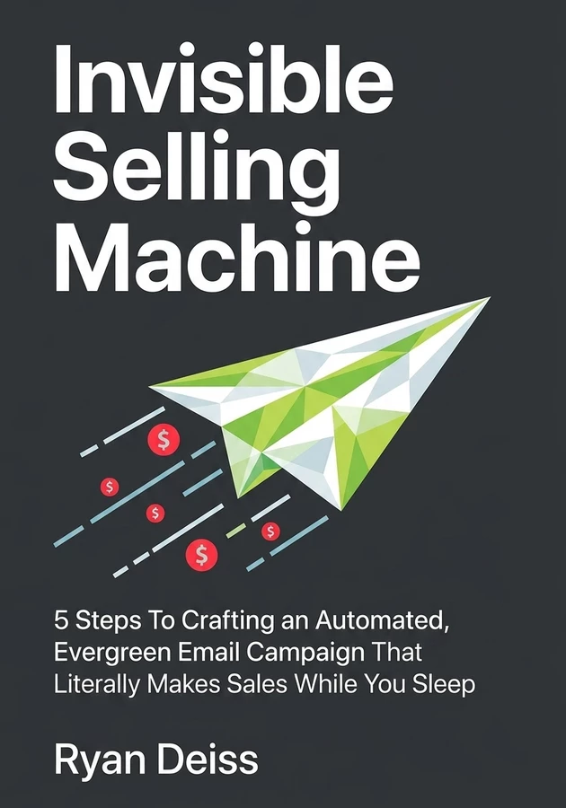 Capa do livro Invisible Selling Machine, de Ryan Deiss — resumo e resenha crítica no 12min