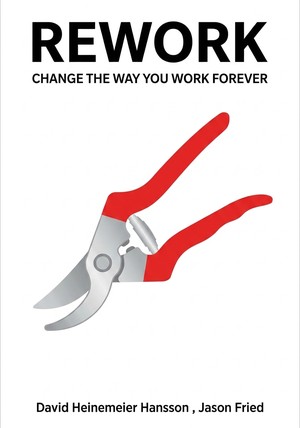 Book cover of Rework by David Heinemeier Hansson  & Jason Fried — critical summary review on 12min
