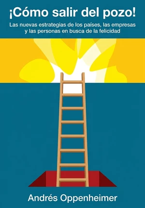 Portada del libro ¡Cómo salir del pozo!, de Andrés Oppenheimer — resumen crítico y reseña en 12min