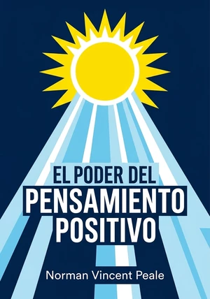 Portada del libro El poder del pensamiento positivo, de Norman Vincent Peale — resumen crítico y reseña en 12min