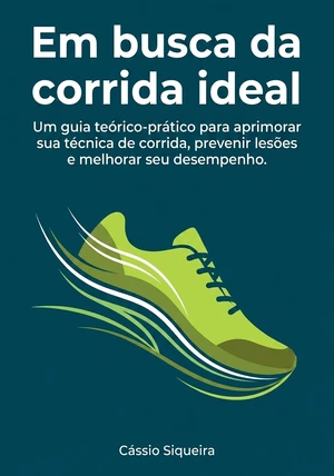 Capa do livro Em busca da corrida ideal, de Cássio Siqueira — resumo e resenha crítica no 12min