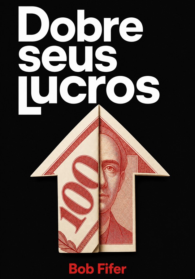Capa do livro Dobre seus lucros, de Bob Fifer — resumo e resenha crítica no 12min