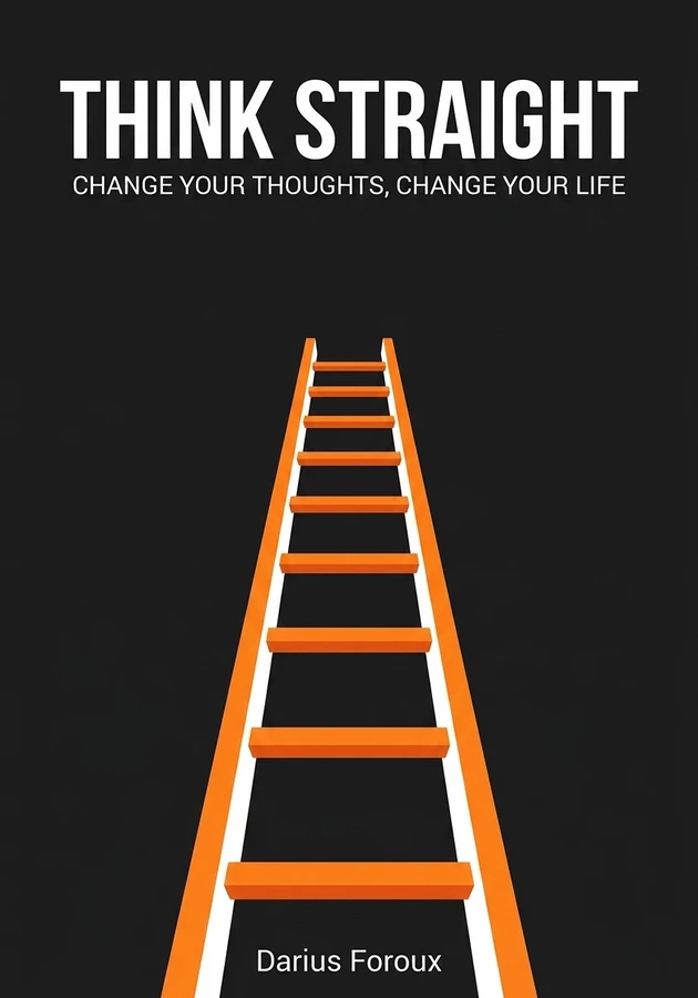 Book cover of Think Straight by Darius Foroux — critical summary review on 12min