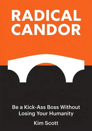 Book cover of Radical Candor by Kim Scott — critical summary review on 12min