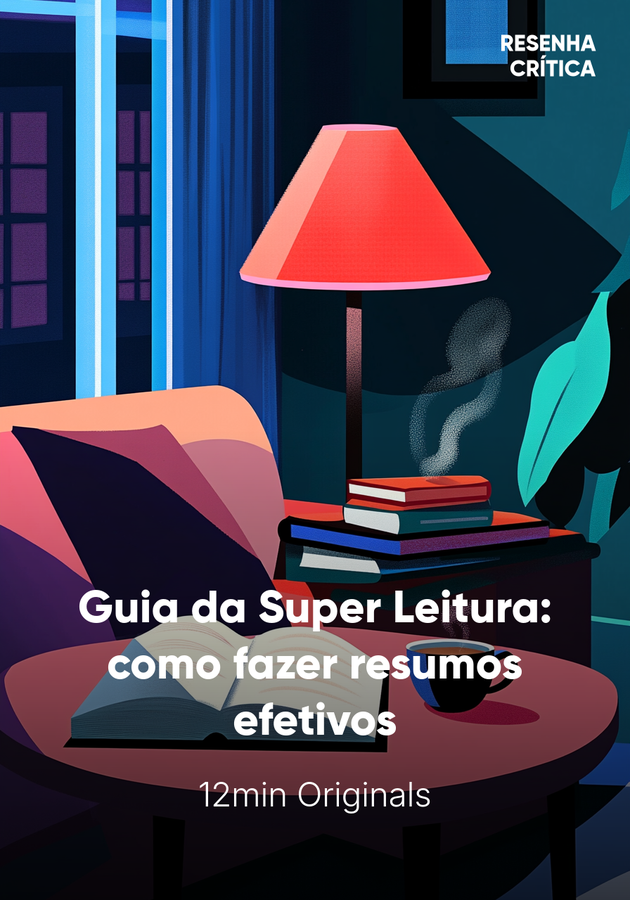 Capa do livro Guia da Super Leitura: como fazer resumos efetivos, de 12min Originals — resumo e resenha crítica no 12min