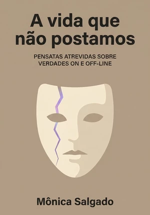 Capa do livro A vida que não postamos, de Mônica Salgado — resumo e resenha crítica no 12min