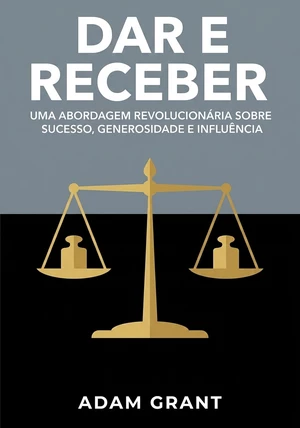 Capa do livro Dar e receber, de Adam Grant — resumo e resenha crítica no 12min