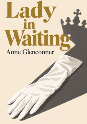 Book cover of Lady in Waiting by Anne Glenconner — critical summary review on 12min