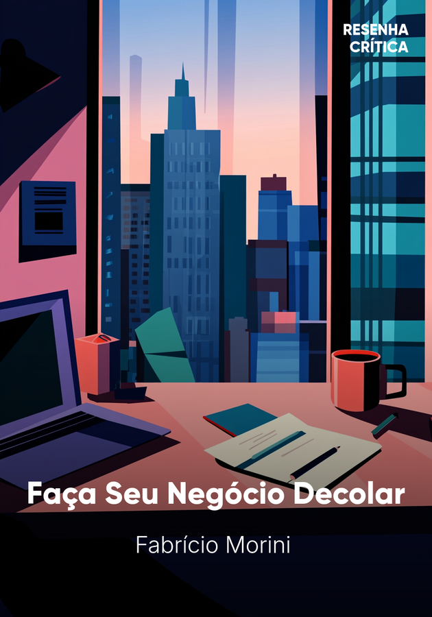 Capa do livro Faça Seu Negócio Decolar, de Fabrício Morini  — resumo e resenha crítica no 12min