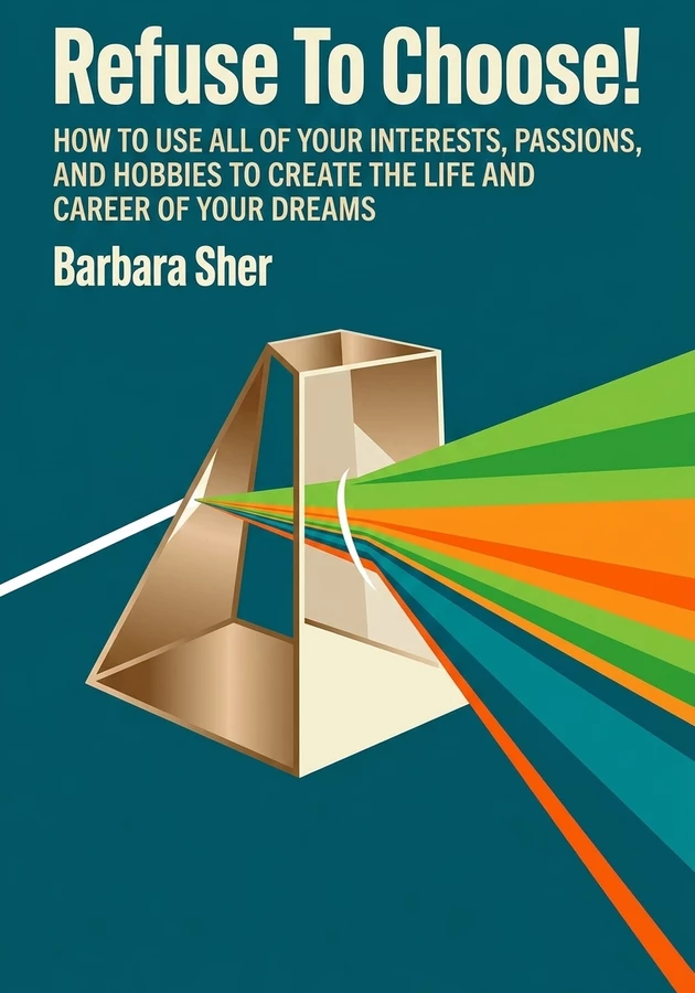 Capa do livro Refuse To Choose!, de Barbara Sher — resumo e resenha crítica no 12min