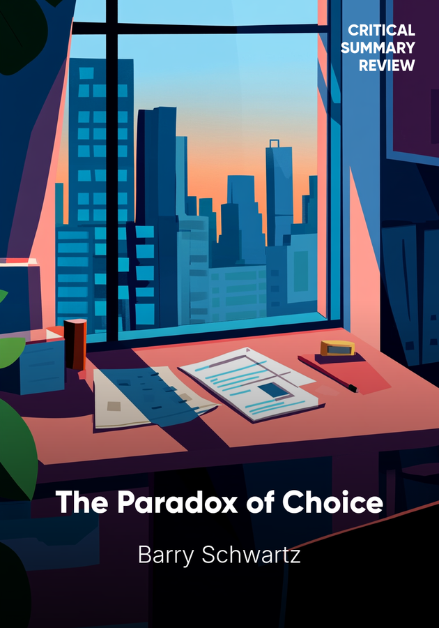 Book cover of The Paradox of Choice by Barry Schwartz — critical summary review on 12min