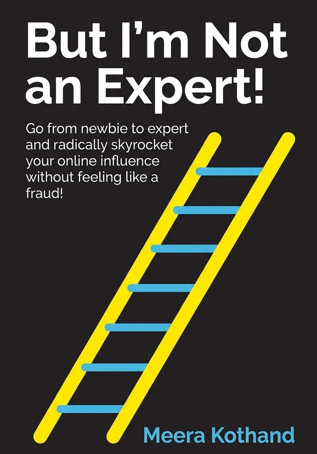 Book cover of But I'm Not an Expert! by Meera Kothand — critical summary review on 12min