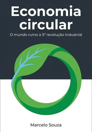 Capa do livro Economia circular, de Marcelo Souza — resumo e resenha crítica no 12min