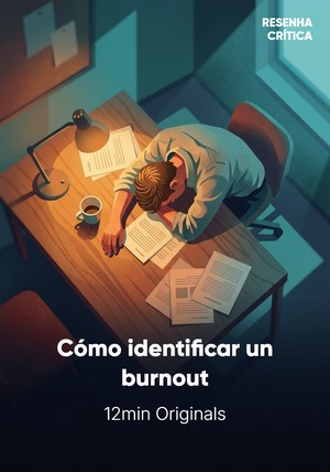 Portada del libro Cómo identificar un burnout: el punto donde el cansancio deja de ser cansancio, de 12min Originals — resumen crítico y reseña en 12min