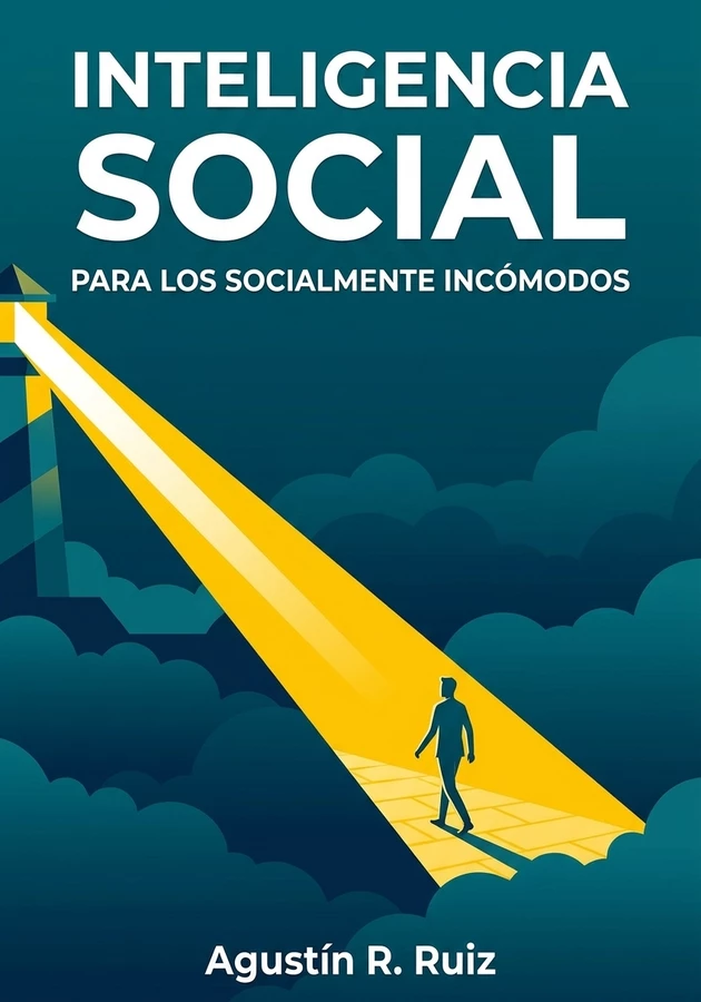 Portada del libro Inteligencia Social para los Socialmente Incómodos, de Agustín R. Ruiz — resumen crítico y reseña en 12min