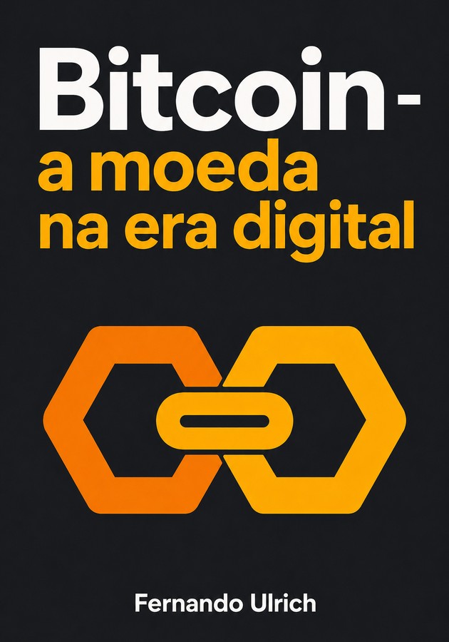 Capa do livro Bitcoin - a moeda na era digital, de Fernando Ulrich — resumo e resenha crítica no 12min