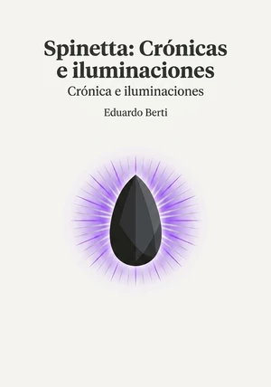Portada del libro Spinetta: Crónicas e iluminaciones, de Eduardo Berti — resumen crítico y reseña en 12min
