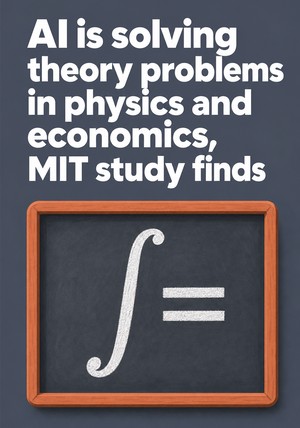 Book cover of AI is solving theory problems in physics and economics, MIT study finds by 12min Originals — critical summary review on 12min