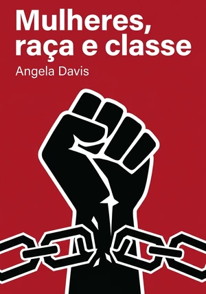 Capa do livro Mulheres, raça e classe, de Angela Davis — resumo e resenha crítica no 12min