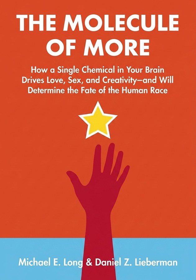 Book cover of The Molecule of More by Daniel Z. Lieberman — critical summary review on 12min