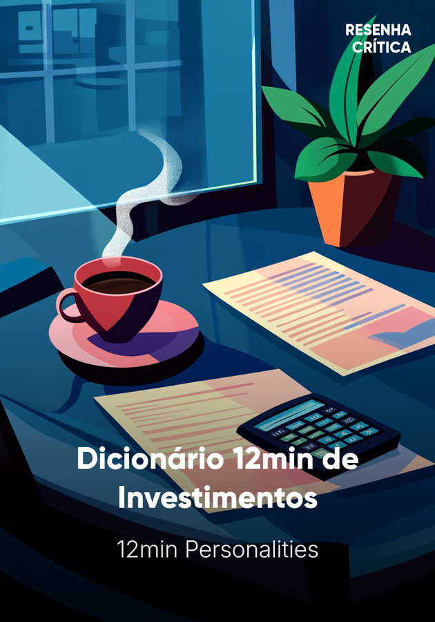 Capa do livro Dicionário 12min de Investimentos, de 12min Personalities — resumo e resenha crítica no 12min