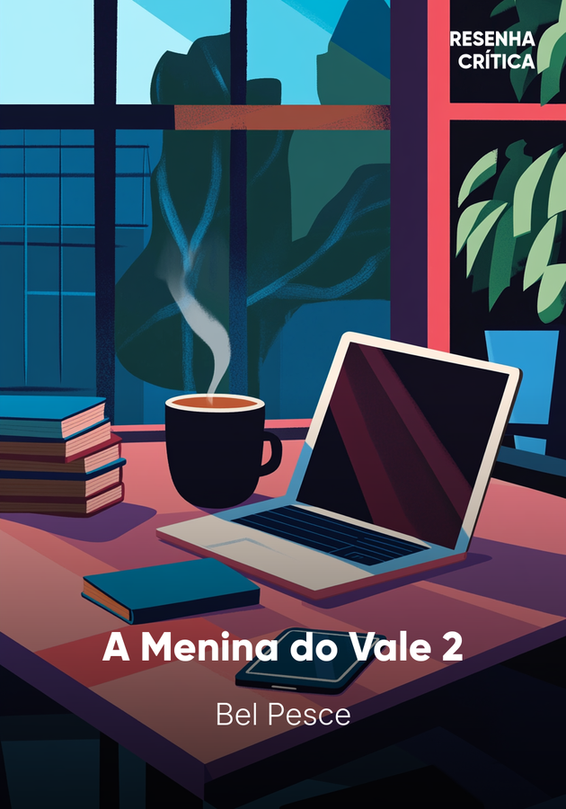Capa do livro A Menina do Vale 2, de Bel Pesce — resumo e resenha crítica no 12min