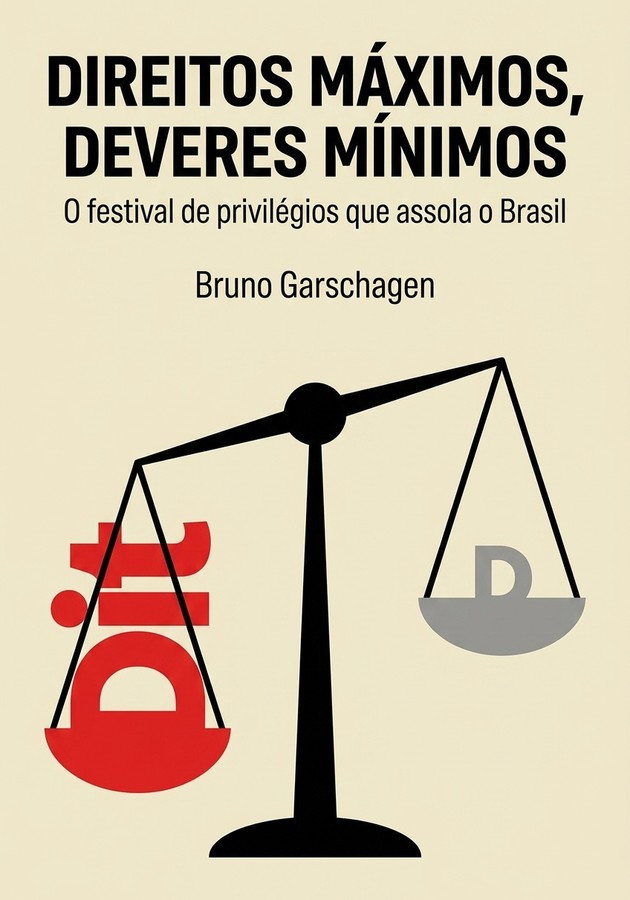 Capa do livro Direitos máximos, deveres mínimos, de Bruno Garschagen — resumo e resenha crítica no 12min